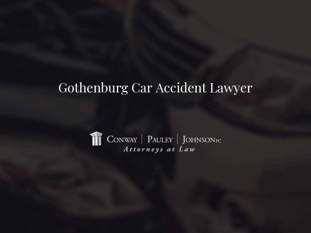 Gothenburg Car Accident Lawyer Conway Pauley & Johnson P.C.